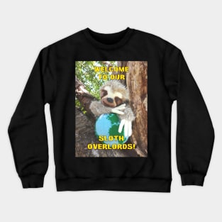 Sloth Overlords Crewneck Sweatshirt